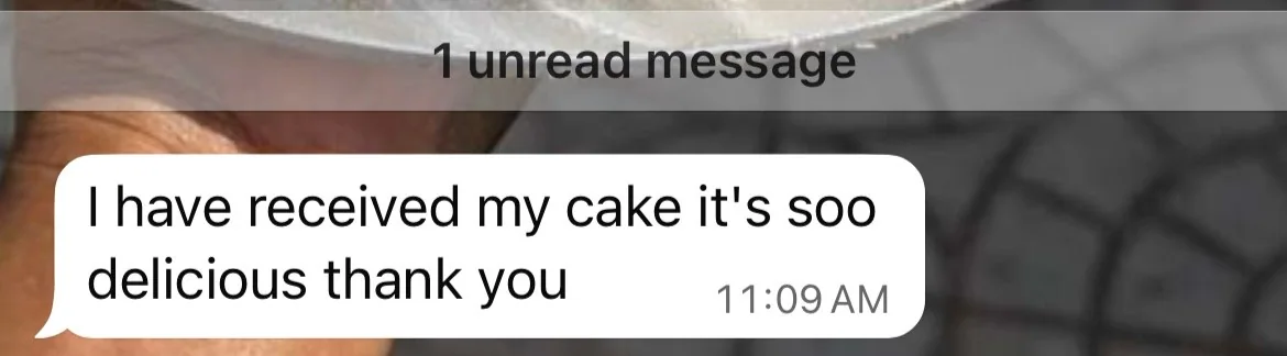 Customer message saying their cake was very delicious